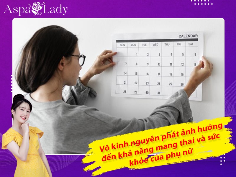 Vô kinh nguyên phát ảnh hưởng đến khả năng mang thai và sức khỏe của phụ nữ Vô kinh nguyên phát ảnh hưởng đến khả năng mang thai và sức khỏe của phụ nữ