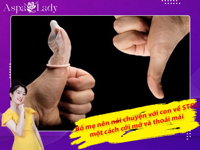 Bố mẹ nên nói chuyện với con về STD một cách cởi mở và thoải mái Bố mẹ nên nói chuyện với con về STD một cách cởi mở và thoải mái