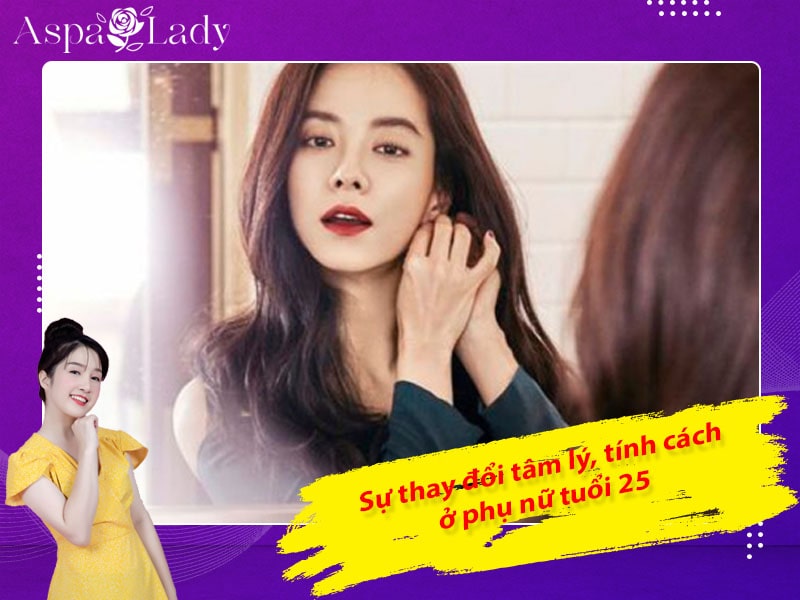 Sự thay đổi tâm lý, tính cách ở phụ nữ tuổi 25