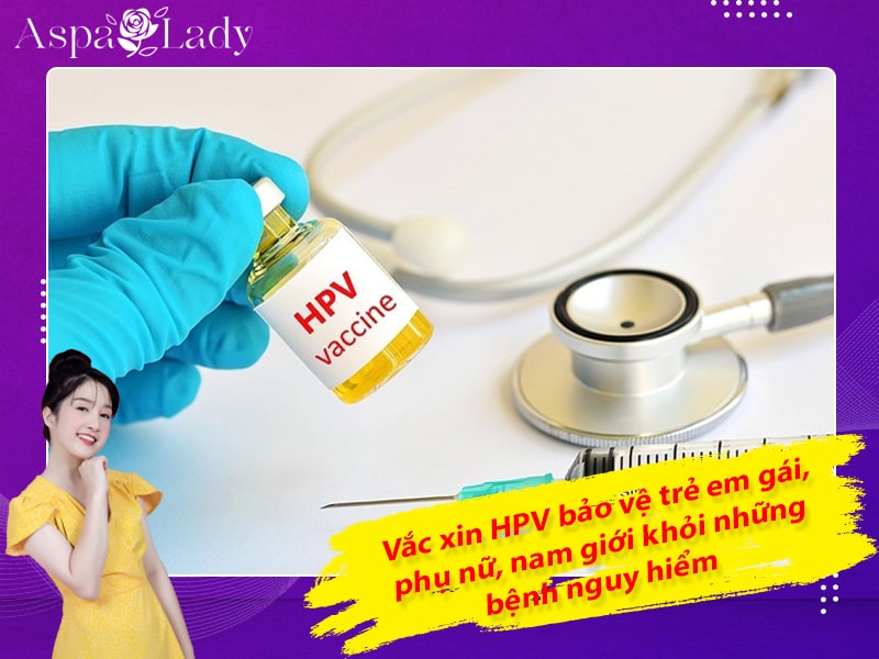 Vắc xin HPV bảo vệ trẻ em gái, phụ nữ, nam giới khỏi những căn bệnh nguy hiểm Vắc xin HPV bảo vệ trẻ em gái, phụ nữ, nam giới khỏi những căn bệnh nguy hiểm