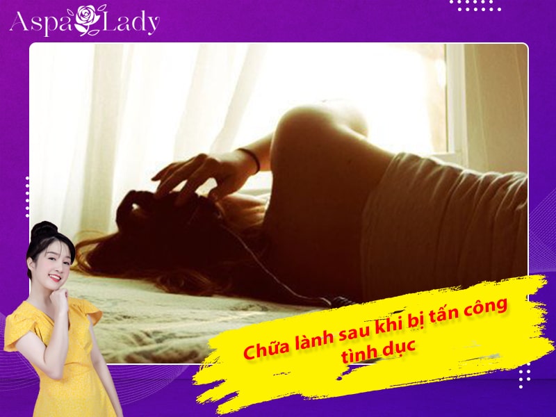 Chữa lành sau khi bị tấn công tình dục Chữa lành sau khi bị tấn công tình dục