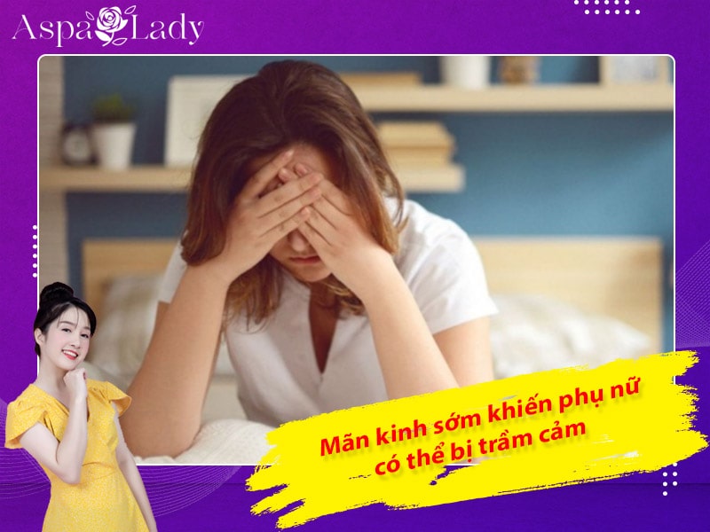 Mãn kinh sớm khiến phụ nữ có thể bị trầm cảm Mãn kinh sớm khiến phụ nữ có thể bị trầm cảm