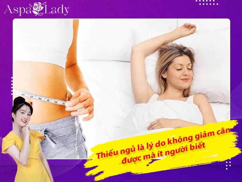 Thiếu ngủ cũng là ly do không giảm cân được mà ít người biết Thiếu ngủ cũng là ly do không giảm cân được mà ít người biết