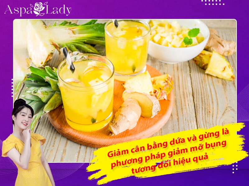 Giảm cân bằng dứa và gừng là phương pháp giảm mỡ bụng tương đối hiệu quả