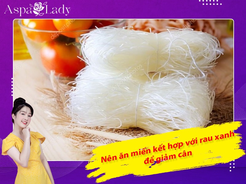 Nên ăn miến kết hợp với rau xanh để giảm cân Nên ăn miến kết hợp với rau xanh để giảm cân