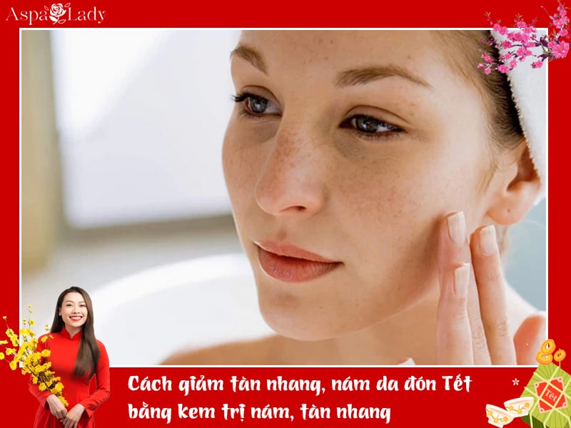 Cách giảm tàn nhang, nám da đón Tết bằng kem trị nám, tàn nhang Cách giảm tàn nhang, nám da đón Tết bằng kem trị nám, tàn nhang
