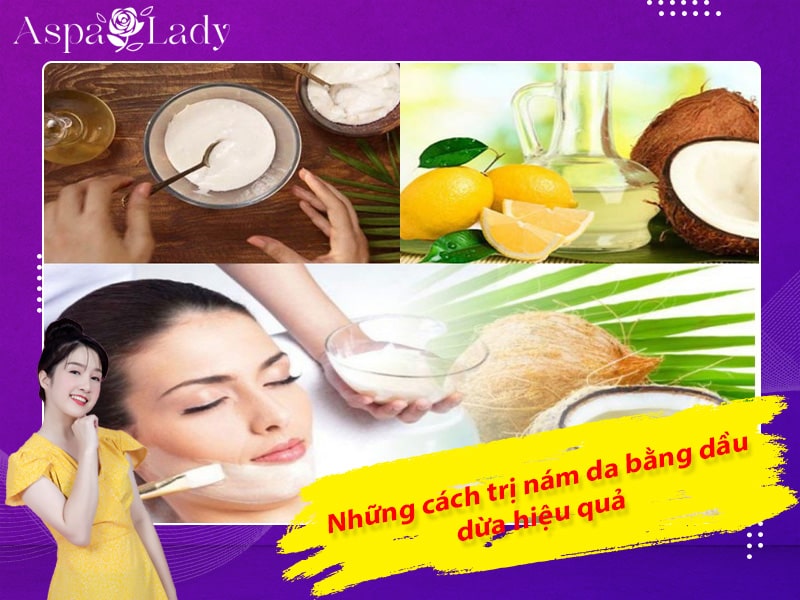 Những cách trị nám da bằng dầu dừa hiệu quả Những cách trị nám da bằng dầu dừa hiệu quả