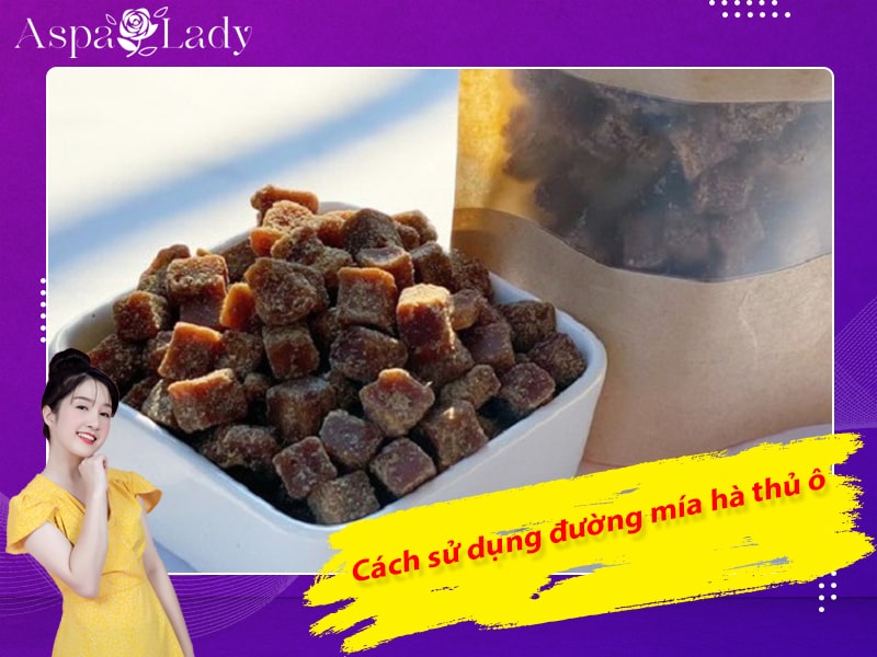 Cách sử dụng đường mía hà thủ ô Cách sử dụng đường mía hà thủ ô