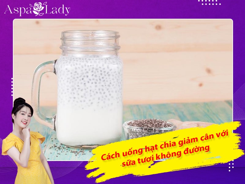 Cách uống hạt chia giảm cân với sữa tươi không đường Cách uống hạt chia giảm cân với sữa tươi không đường