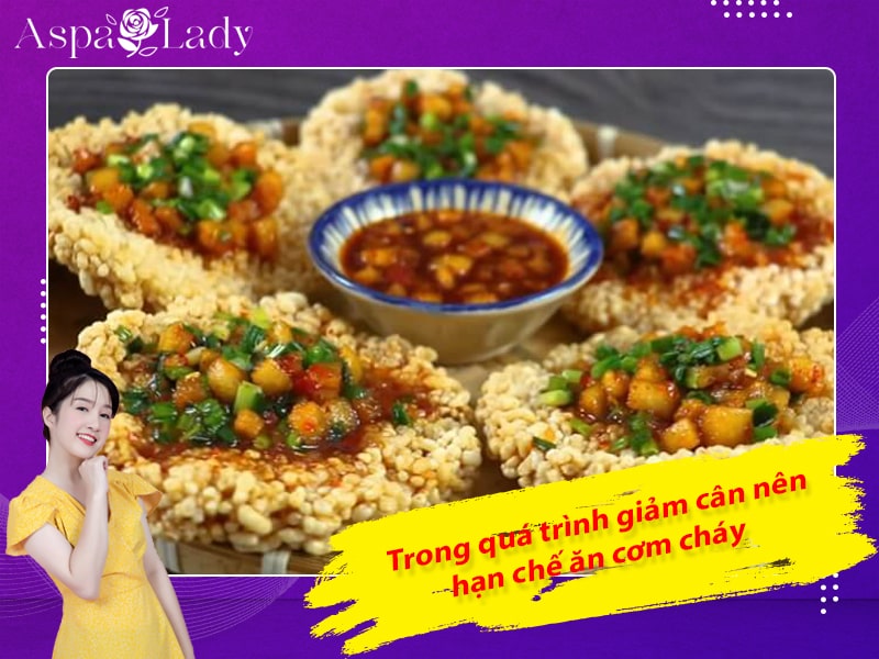 Trong quá trình giảm cân nên hạn chế ăn cơm cháy Trong quá trình giảm cân nên hạn chế ăn cơm cháy