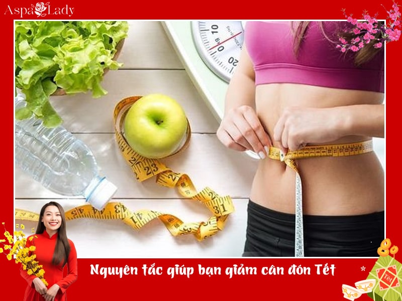 Nguyên tắc giúp bạn giảm cân đón Tết Nguyên tắc giúp bạn giảm cân đón Tết