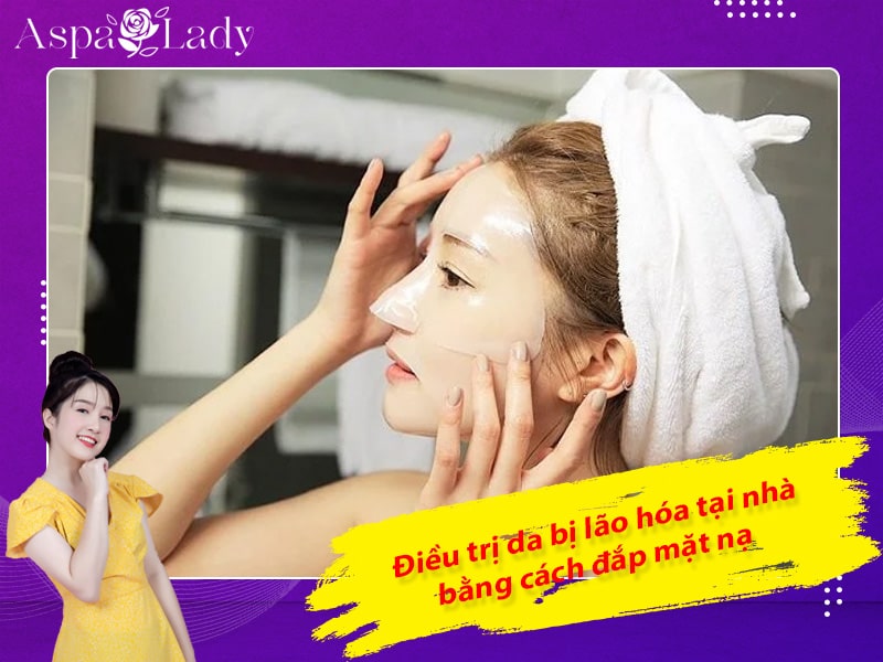 Điều trị da bị lão hóa tại nhà bằng cách đắp mặt nạ Điều trị da bị lão hóa tại nhà bằng cách đắp mặt nạ