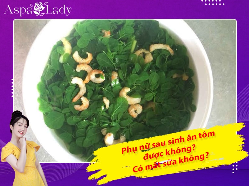 Phụ nữ sau sinh ăn tôm được không? Có mất sữa không?