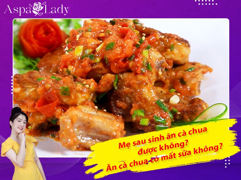 Mẹ sau sinh có ăn được cà chua không? Ăn có mất sữa không?