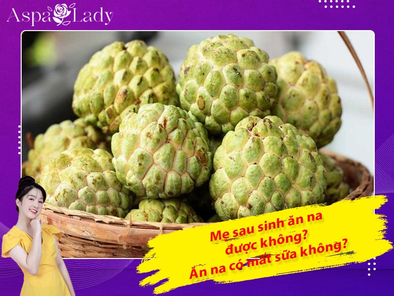 Mẹ sau sinh có ăn được na không? Ăn có mất sữa không?