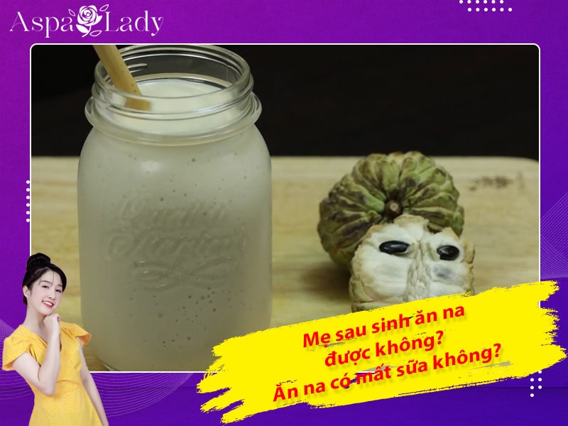 Mẹ sau sinh có ăn được na không? Ăn có mất sữa không?