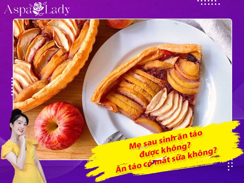 Mẹ sau sinh có ăn được táo không? Ăn có mất sữa không?