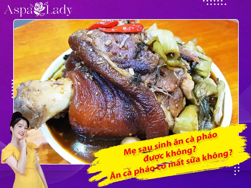 Mẹ sau sinh ăn cà pháo được không? Ăn có mất sữa không?