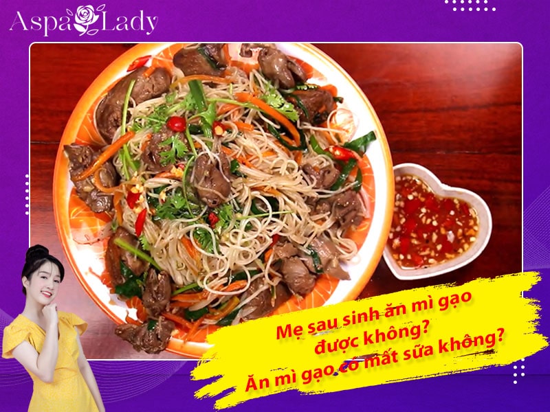 Mẹ sau sinh ăn mì gạo được không? Ăn có mất sữa không?