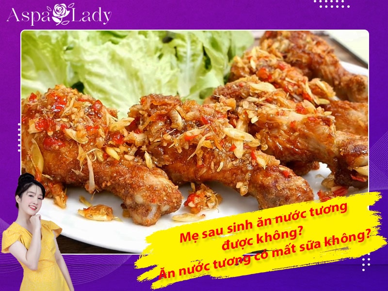 Mẹ sau sinh ăn nước tương được không? Ăn có mất sữa không?