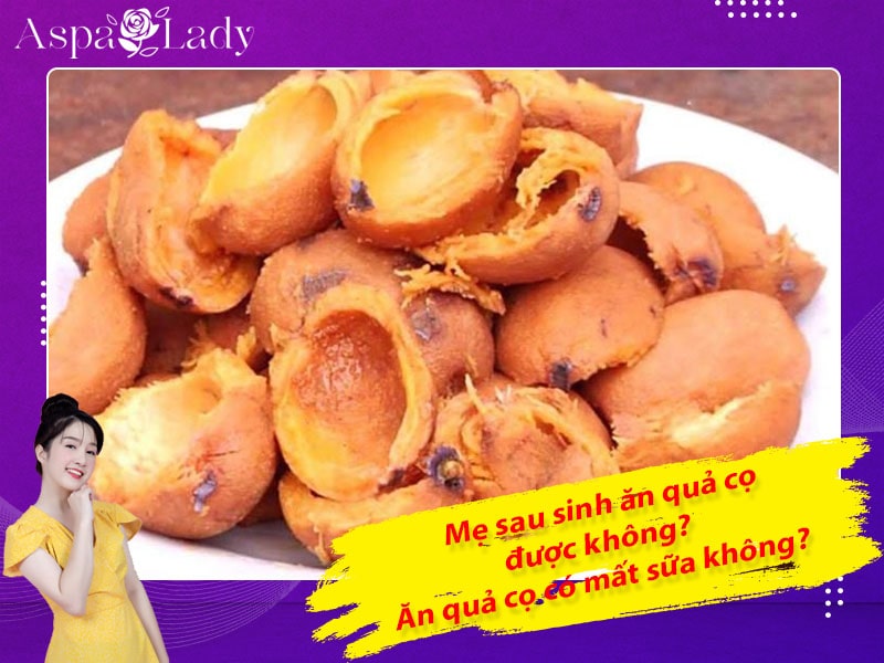Mẹ sau sinh ăn quả cọ được không? Ăn có mất sữa không?