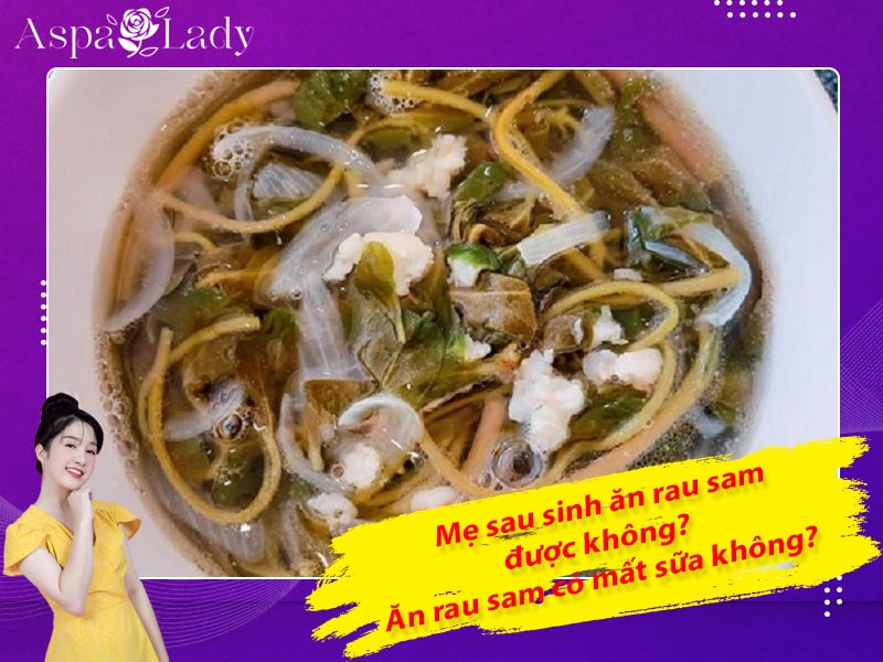 Mẹ sau sinh ăn rau sam được không? Ăn có mất sữa không?