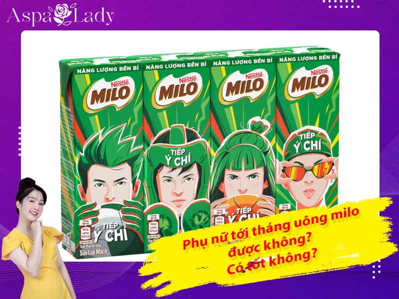 Tới tháng uống Milo được không? 3 điều chị em cần chú ý?