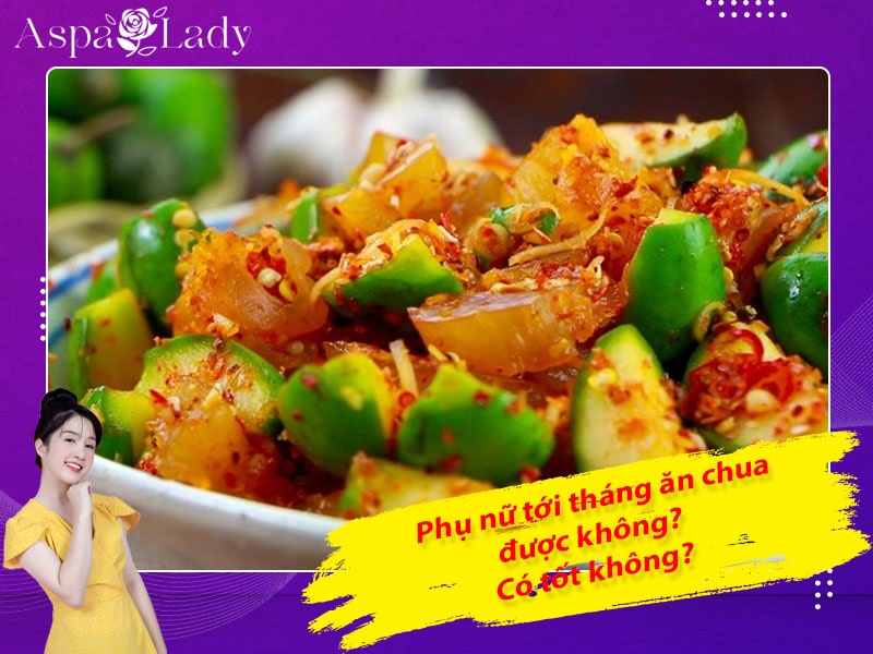 Tới tháng ăn chua được không? 3 điều cần lưu ý khi ăn?