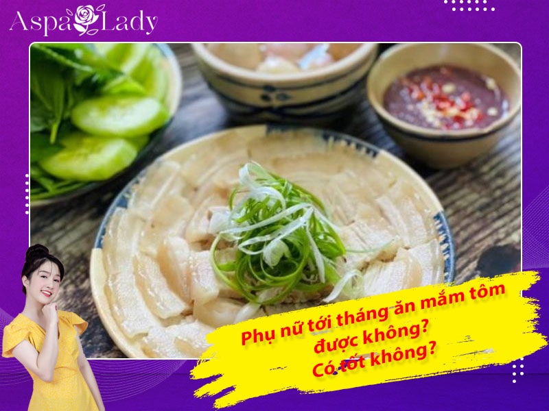 Tới tháng ăn mắm tôm, bún đậu mắm tôm được không? Lưu ý gì?