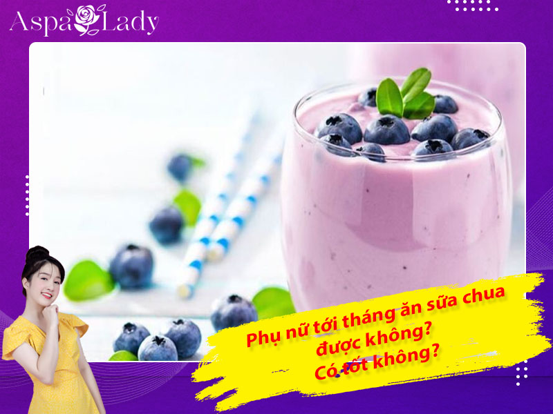 Tới tháng ăn sữa chua được không? Ăn có giảm đau bụng kinh?