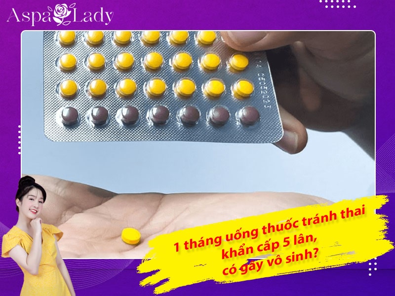 [Thắc mắc] 1 tháng uống thuốc tránh thai khẩn cấp 5 lần có gây vô sinh?