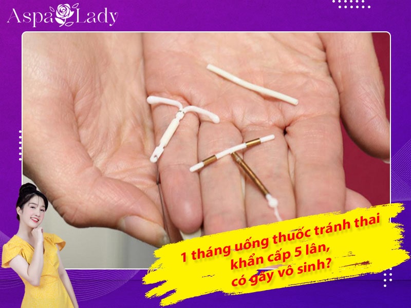 [Thắc mắc] 1 tháng uống thuốc tránh thai khẩn cấp 5 lần có gây vô sinh?