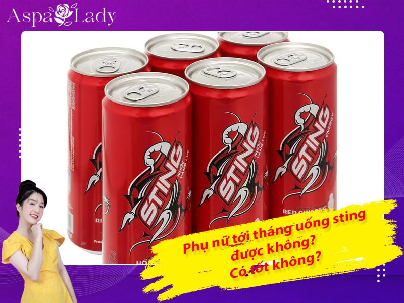Tới tháng uống sting được không? Ảnh hưởng gì đến kinh nguyệt?