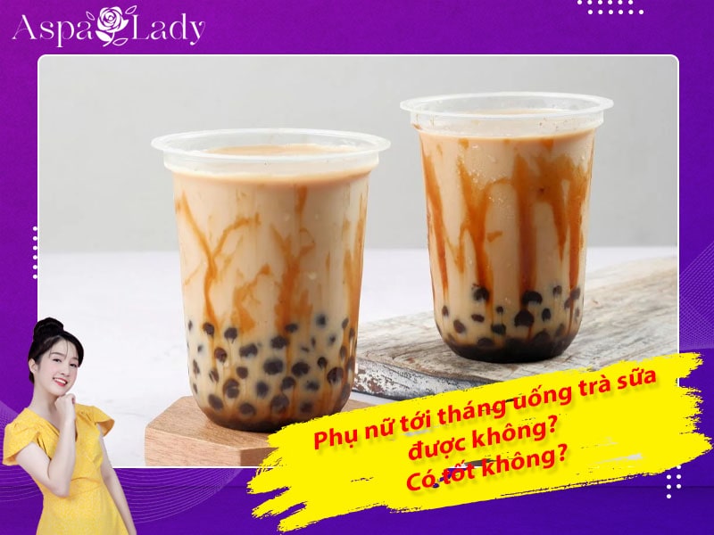 Tới tháng uống trà sữa được không? Giải đáp từ chuyên gia