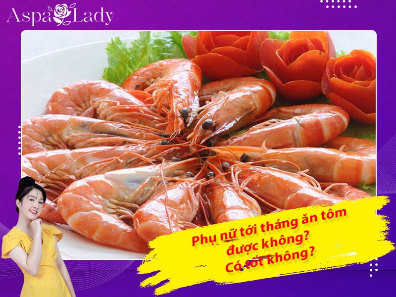 Tới tháng ăn tôm được không? 6 điều nhất định nên nhớ!