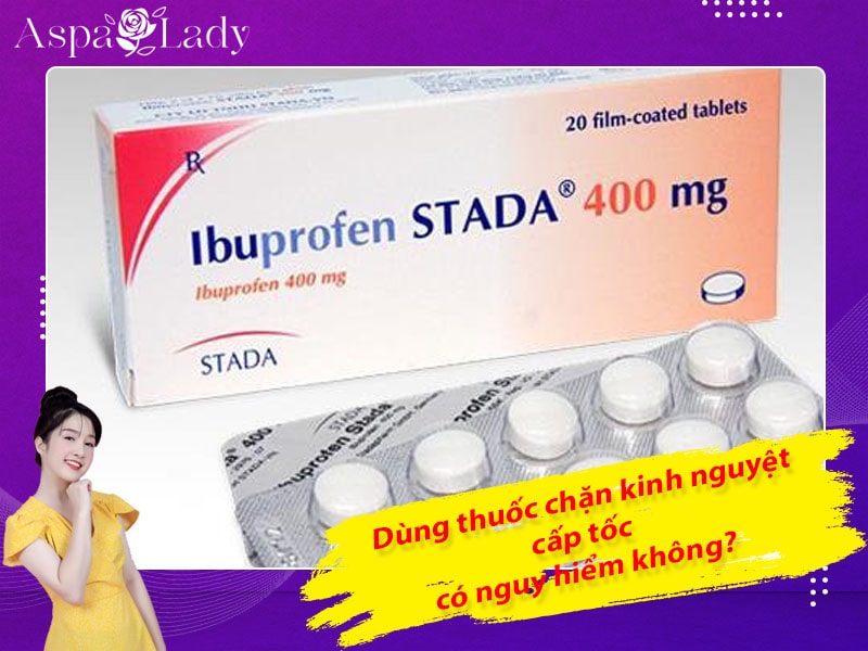 Dùng thuốc chặn kinh nguyệt cấp tốc có nguy hiểm không?