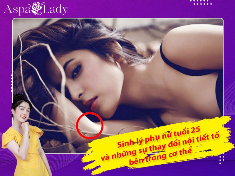 Sinh lý phụ nữ tuổi 25 và sự thay đổi nội tiết tố bên trong cơ thể