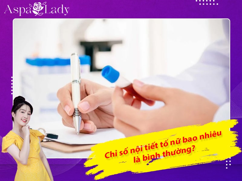 Chỉ số nội tiết tố nữ bao nhiêu là bình thường?