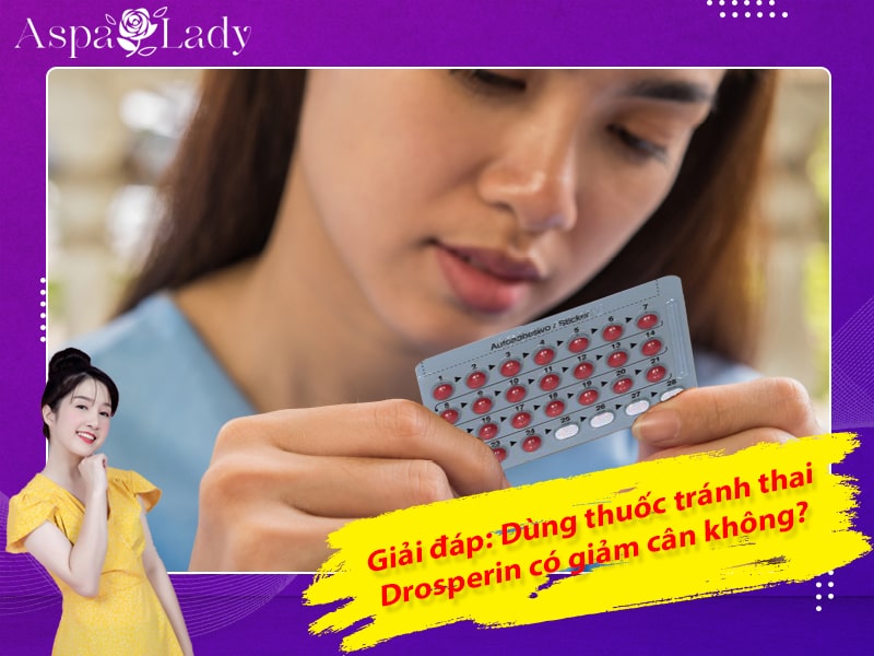 Giải đáp: Dùng thuốc tránh thai Drosperin có giảm cân không?