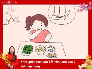 8 tip giảm cân sau Tết hiệu quả sau 2 tuần áp dụng