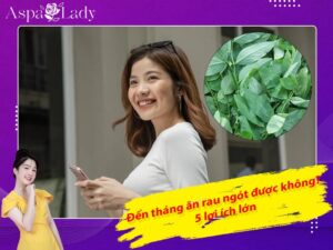 Đến tháng ăn rau ngót được không? 5 lợi ích lớn