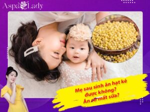 Mẹ sau sinh ăn hạt kê được không? Ăn có mất sữa không?